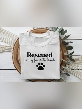 Rescue Dog Shirt | Rescued Is My Favorite Breed Tee